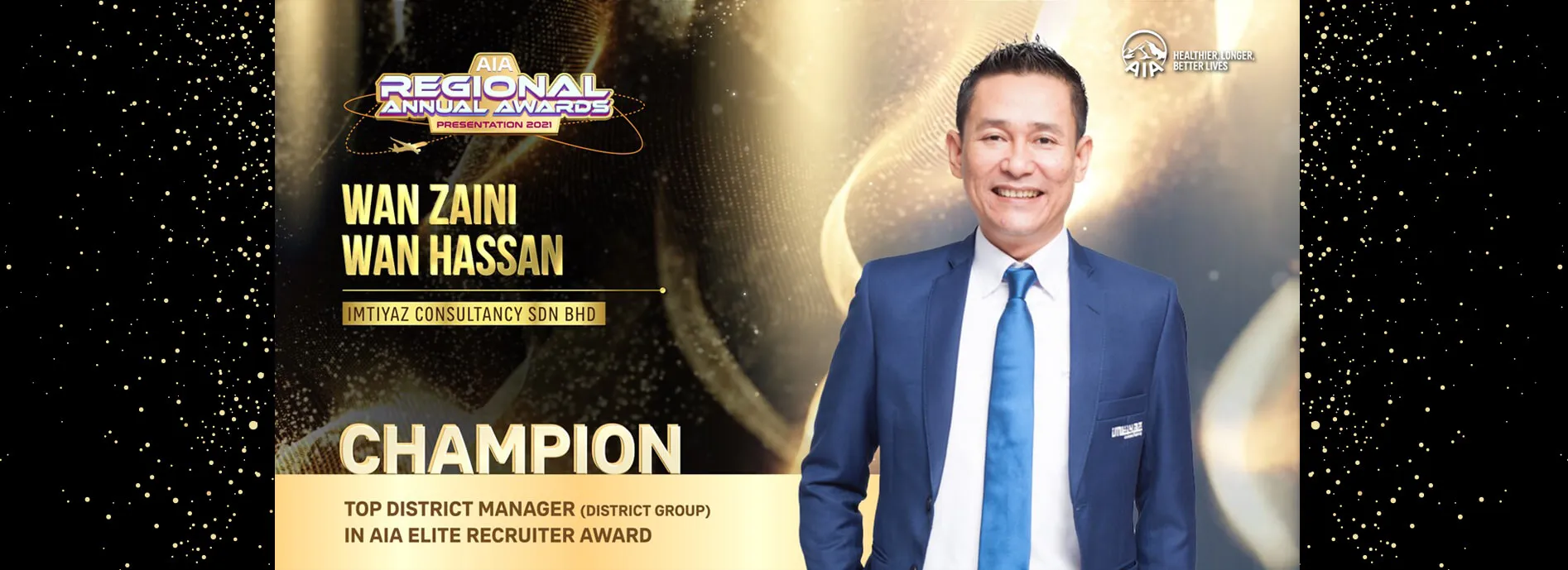 AIA Regional Annual Awards Presentation 2021 slide: Wan Zaini Wan Hassan, Imtiyaz Consultancy Sdn Bhd — Champion, Top District Manager (District Group) in the AIA Elite Recruiter Award.