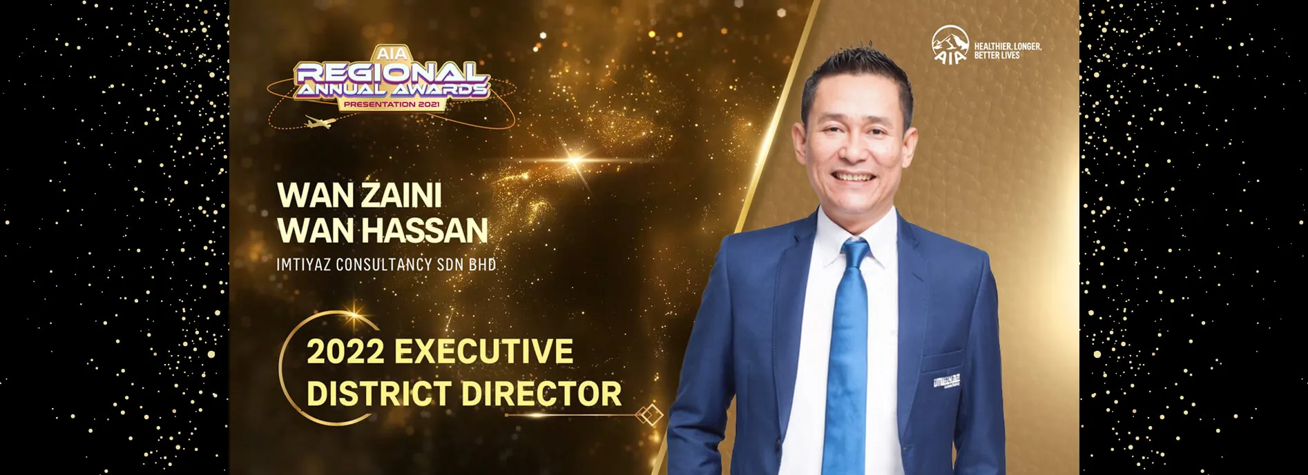 AIA Regional Annual Awards Presentation 2021 slide: Wan Zaini Wan Hassan, Imtiyaz Consultancy Sdn Bhd — 2022 Executive District Director.