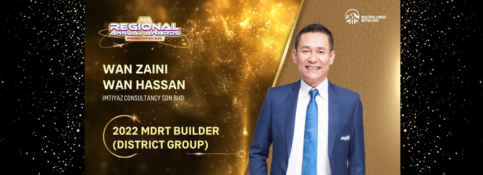 AIA Regional Annual Awards Presentation 2021 slide: Wan Zaini Wan Hassan, Imtiyaz Consultancy Sdn Bhd — 2022 MDRT Builder (District Group).